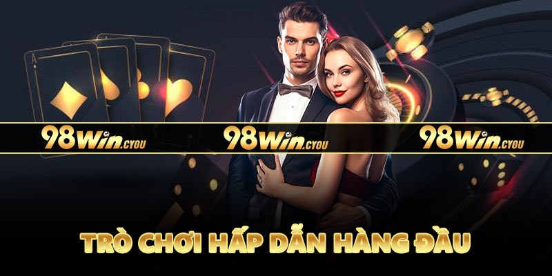 Các trò chơi hàng đầu tại sảnh casino live 98WIN