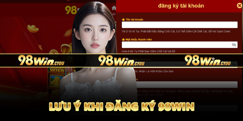 Lưu ý khi đăng ký 98Win