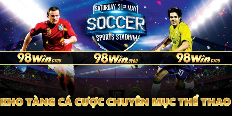 Kho tàng cá cược chuyên mục thể thao 98Win