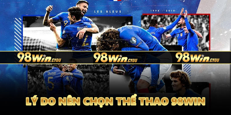 Những lý do nên chọn sảnh thể thao 98Win