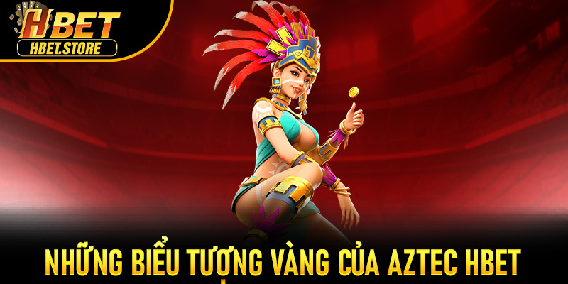 Những biểu tượng vàng của Aztec Hbet